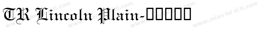 TR Lincoln Plain字体转换